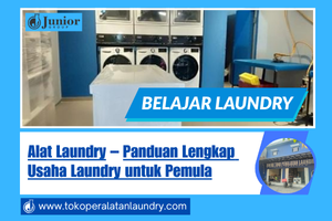 Alat Laundry – Panduan Lengkap Usaha Laundry untuk Pemula - Toko Peralatan Laundry